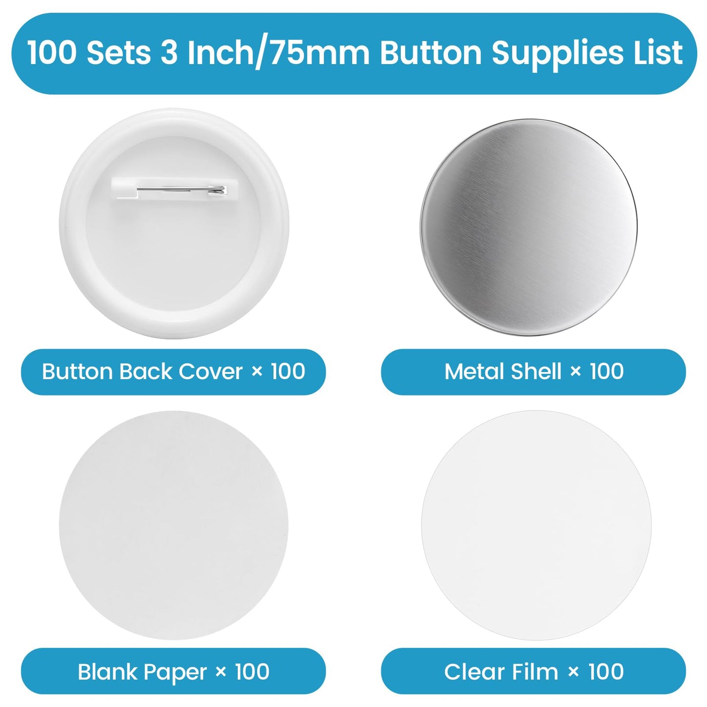100 Sets Button Maker Supplies, 75mm/3 inch Button Supplies, with Plastic Pin Back Cover, Metal Cover, Transparent Film and Blank Paper, Suitable for Button Making Machine and Pin Maker Press
